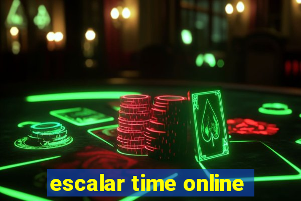 escalar time online